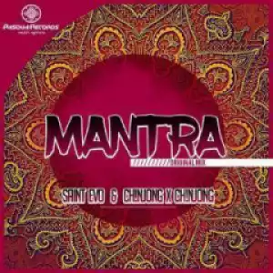 Saint Evo - Mantra  (Original Mix) ft. Ch!NJoNG X Ch!NJoNG